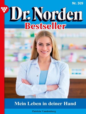 cover image of Dr. Norden Bestseller 309 – Arztroman